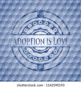 Adoption is Love blue polygonal badge.