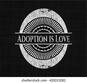 Adoption is Love chalk emblem