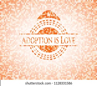 Adoption is Love orange mosaic emblem with background