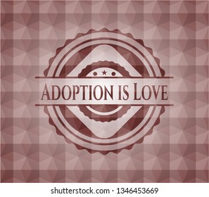 Adoption is Love red emblem with geometric pattern. Seamless.