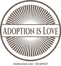 Adoption is Love retro style wood emblem