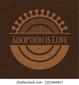 Adoption is Love wooden emblem. Vintage.