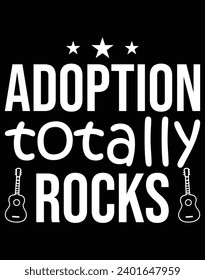 Adoption totally rocks - EPS file for cutting machine. You can edit and print this vector art with EPS editor.