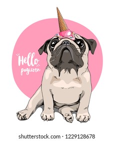 Adorable beige puppy Pug in a ice cream party cap on a pink background. Hello Pugicorn - lettering quote. Humor card, t-shirt composition, hand drawn style print. Vector illustration.