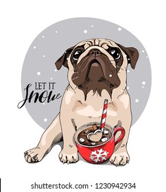 Adorable beige puppy Pug with a red cup of coffee. Let it snow – lettering quote. Christmas and New Year card, t-shirt composition, handmade vector illustration.