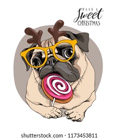 Adorable beige puppy Pug in a Santa's deer mask with a lollipop. Have a sweet Christmas - lettering quote. New year card, poster, t-shirt composition, hand drawn style print. Vector illustration.