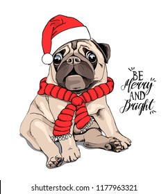 Adorable beige puppy Pug in a Santa's cap and with a red scarf.  Be merry and bright - lettering quote. Christmas and New Year card, t-shirt composition, handmade vector illustration.