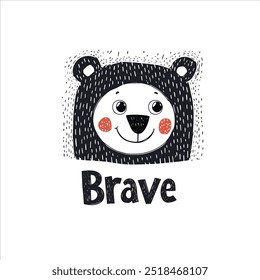 Adorable black and white bear illustration with rosy cheeks and the word Brave underneath. Perfect for children's room decor, posters, and motivational prints.