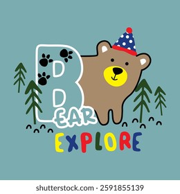 Adorable brown bear wearing a party hat surrounded by trees with playful typography on blue background. Kids adventure and exploration concept
