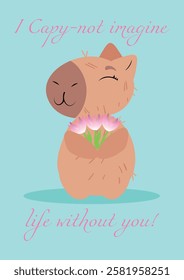 Adorable capybara holding flowers with a sweet love message on a pastel background. Perfect for Valentine's Day, greeting cards, romantic gifts, anniversaries