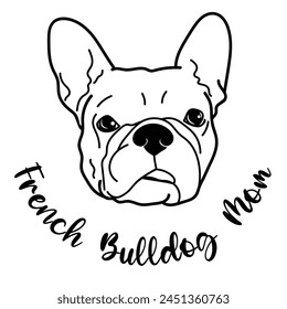 Adorable French Bulldog Mom Artwork, an adorable design features a French Bulldog silhouette with "French Bulldog Mom" written around it, isolated on white background, vector illustration
