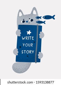 Adorable kitty cat with planner. Funny cat pet with book and positive quote Write your story. Vector illustration in flat cartoon style. Ideal for card, poster, print, textile, decoration, book