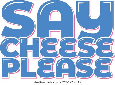 An adorable lettering vector design with the quote "Say cheese, please". Perfect for photographers, photo booths, and social media posts. A fun design that will bring joy and smiles to anyone who sees