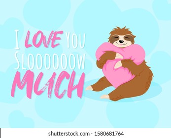 Adorable smiling sloth huging pink heart pillow vector hand drawn illustration in cartoons style with quote i love you slooow much on blue background with herts shape. Best for print design