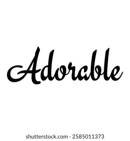 adorable text for T-shirt and other use on white background.