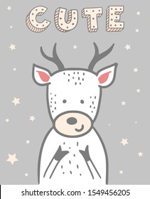 adorable winter deer and hand drawn quote 'cute' for christmas posters, banners, cards, prints, nursery decor, etc. illustration of animal on grey background decorated with stars. EPS 10