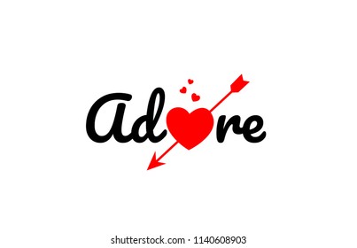 adore word text with red broken heart with arrow concept, suitable for logo or typography design