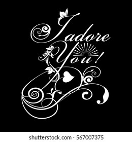 I adore you! Calligraphic vintage isolated white  lettering. Love phrase. Black background.