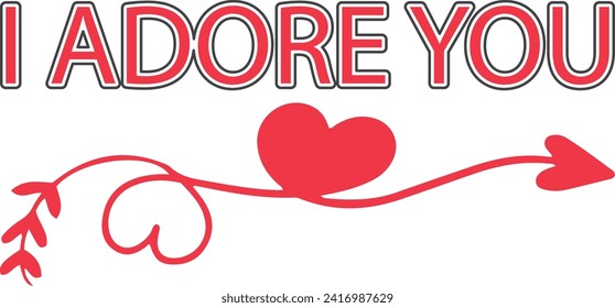 I Adore You Design,  T-shirt  Design