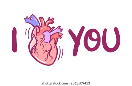 I adore you. A finely crafted, hand-drawn depiction of a lifelike anatomical heart seamlessly integrated into the wording. Perfect for design projects and Valentines Day cards.