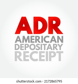 ADR American Depositary Receipt - certificate issued by a U.S. bank that represents shares in foreign stock, acronym text concept background