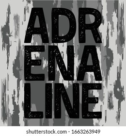 adrenaline slogan,typography graphic for print t shirt,vector illustration,texture,art