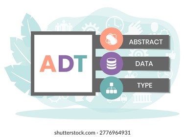 ADT, ABSTRACT DATA TYPE acronym. Concept with keyword and icons. Flat vector illustration. Isolated on white.