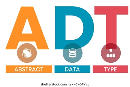 ADT, ABSTRACT DATA TYPE acronym. Concept with keyword and icons. Flat vector illustration. Isolated on white.