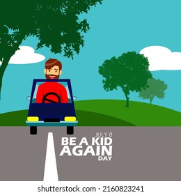 an adult man driving a mini car feels like a child again with bold texts, Be a Kid Again Day July 8