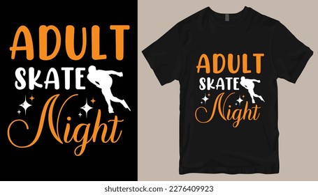 adult skate night t shirt design .