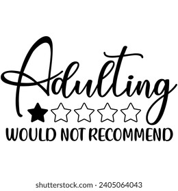 adulting wound not recommend black vector graphic design and cut file