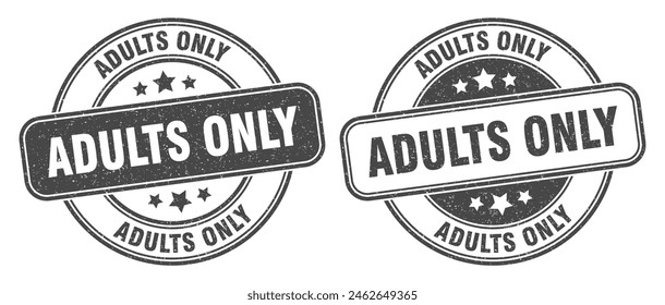 Adults Only Stamp. Adults Only Sign. Round Grunge Label