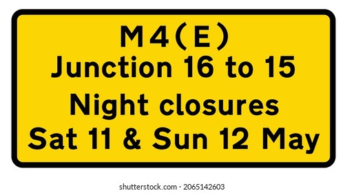 Advance notification, Time and date when a route is to be closed to traffic, road signs in the United Kingdom