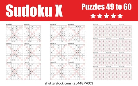 Fortgeschrittene Sudoku X Puzzle-Sammlung mit Puzzles 49 bis 60 mit Lösungen. Ideal für anspruchsvolle Puzzleenthusiasten, die logisches Denken und Problemlösungsfähigkeiten anregen.