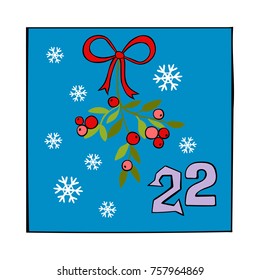 Advent calendar. Branch of mistletoe. Red berries and red ribbon. Snowflakes. 22. Isolated vector objects on white background.