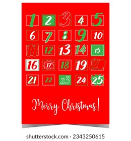 Advent calendar for Christmas with dates from 1 to 25 December in green, red, white colours. Christmas poster design to countdown the days until winter holidays, Xmas Eve, receiving gifts from Santa.