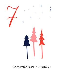 Advent calendar, day 7. Cute hand drawn illustration, large handwritten number on white background. Christmas card design. Three spruces at winter forest at night with moon and stars.