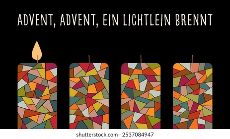 Advent, Advent, ein Lichtlein brennt - text in German language - Advent, Advent, a little light is burning. Greeting card with four colorful candles on a black background.