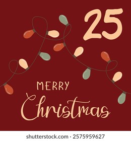 Advent-A Christmas calendar, a garland with lights and the inscription Merry Christmas. A greeting card for printing. Vector illustration.