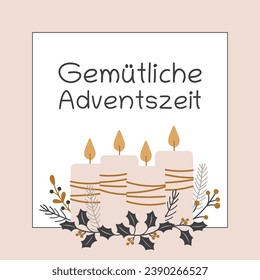 Gemütliche Adventszeit - text in German language - Cozy Advent season. Square greeting card with candles and winter branches.