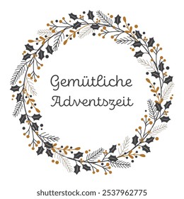 Gemütliche Adventszeit - text in German language - A cozy Advent season. Greeting card with a wreath of winter branches in gold and gray tones.