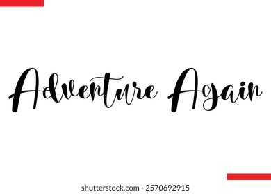 Adventure Again Travel saying typography text