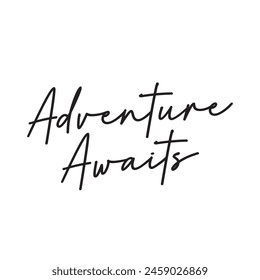 adventure await text on white background.