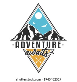 Adventure Awaits Badge Design. Vector Illustration Mountain Icon Travel. Expedition Seal Landmark.