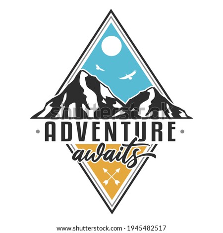 Adventure Awaits Badge Design. Vector Illustration Mountain Icon Travel. Expedition Seal Landmark.