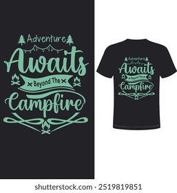 Adventure Awaits beyond the Campfire Shirt, wilderness shirt design, typography design