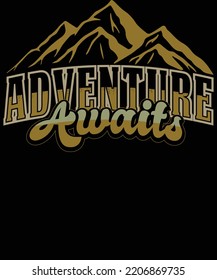 Adventure Awaits, Camping is my kind of addiction