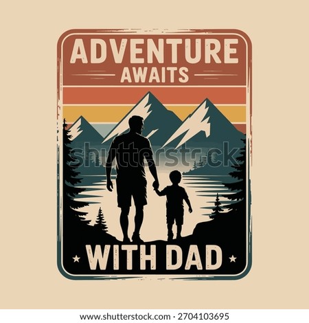 Adventure Awaits With Dad Retro Sunset Vintage Father's Day Outdoors T-Shirt Design