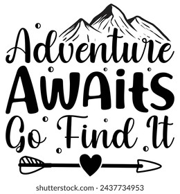 Adventure Awaits Go Find It, Camping Design, Campfire T-shirt Design, Sign Making, Card Making, Scrapbooking, Vinyl Decals and Many More