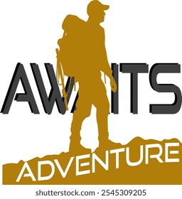 ADVENTURE AWAITS. GRAPHIC DESIGN.FIT  FOR TSHIRT,, STICKER AND OTHER PRINT ON DEMAND PRODUCT